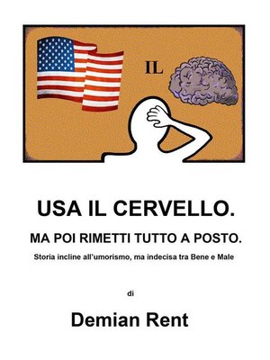 cover image of Usa il cervello. Ma poi rimetti tutto a posto.